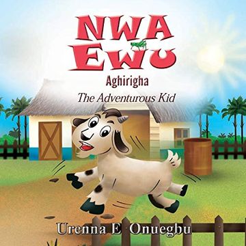portada Nwa ewu AghỊRỊGha: The Adventurous kid (en Igbo)