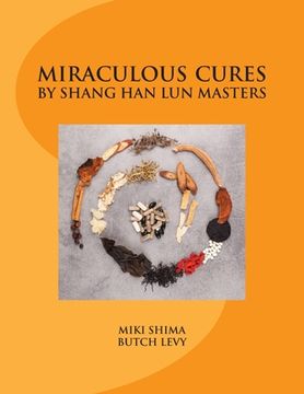 portada Miraculous Cures by Shang Han Lun Masters (en Inglés)