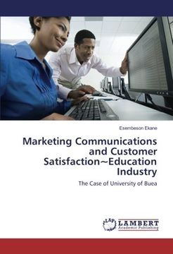 portada Marketing Communications and Customer Satisfaction~Education Industry: The Case of University of Buea