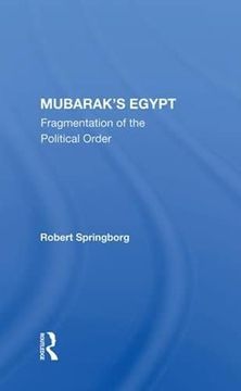 portada Mubarak's Egypt: Fragmentation of the Political Order (en Inglés)