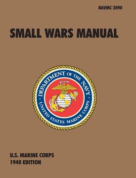 portada Small Wars Manual: The Official U.S. Marine Corps Field Manual, 1940 Revision (en Inglés)