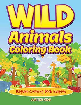 portada Wild Animals Coloring Book: Nature Coloring Book Edition (en Inglés)