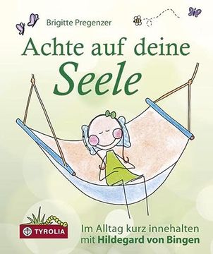 portada Achte auf Deine Seele: Im Alltag Kurz Innehalten mit Hildegard von Bingen. (in German)