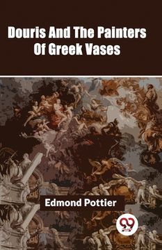 portada Douris And The Painters Of Greek Vases (en Inglés)