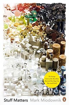 portada Stuff Matters: The Strange Stories of the Marvellous Materials That Shape our (in English)