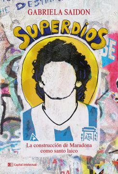 portada Superdios la Construccion de Maradona Como Santo Laico