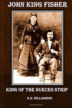 portada John King Fisher - King of the Nueces Strip (in English)
