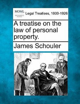 portada a treatise on the law of personal property. (en Inglés)