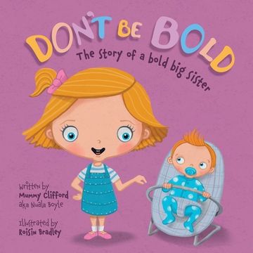 portada Don't Be Bold - The Story of a Bold Big Sister (en Inglés)