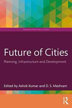 portada Future of Cities: Planning, Infrastructure, and Development (Towards Sustainable Futures) (en Inglés)