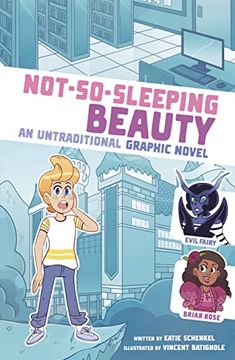 portada Not-So-Sleeping Beauty: An Untraditional Graphic Novel (i Fell Into a Fairy Tale) (en Inglés)
