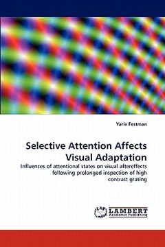 portada selective attention affects visual adaptation (en Inglés)