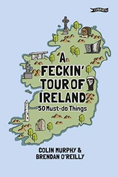 portada A Feckin' Tour of Ireland: 50 Must Do Things (en Inglés)