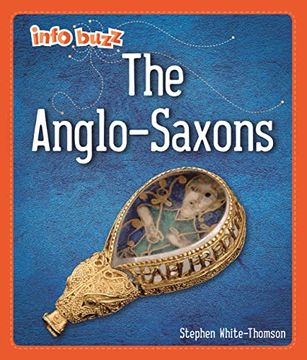 portada Info Buzz: Early Britons: Anglo-Saxons (en Inglés)