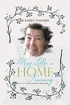 portada Miss Lillie's Home Training: Life Lessons for Your Soul (in English)