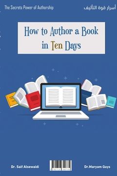 portada How to author a book in ten days?: Secrets of the Power of Authorship (en Inglés)