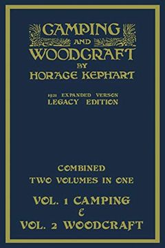 portada Camping and Woodcraft - Combined two Volumes in one - the Expanded 1921 Version: The Deluxe Two-Book Masterpiece on Outdoors Living. (Library of American Outdoors Classics) (in English)