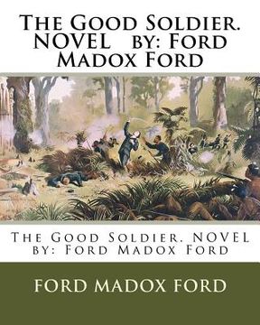 portada The Good Soldier. NOVEL by: Ford Madox Ford