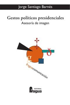 portada Gestos Politicos Presidenciales (in Spanish)
