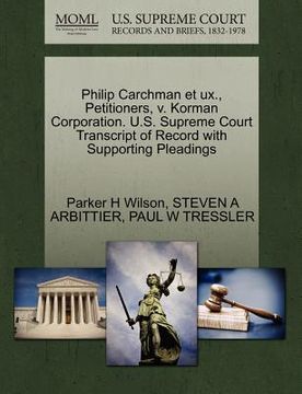 portada philip carchman et ux., petitioners, v. korman corporation. u.s. supreme court transcript of record with supporting pleadings (en Inglés)