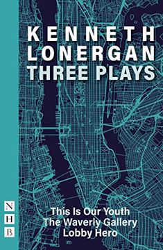 portada Kenneth Lonergan: Three Plays (This is our Youth, the Waverly Gallery, Lobby Hero) (en Inglés)