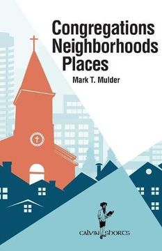 portada Congregations, Neighborhoods, Places (Calvin Shorts) (en Inglés)