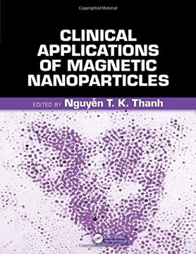 portada Clinical Applications of Magnetic Nanoparticles: From Fabrication to Clinical Applications (en Inglés)