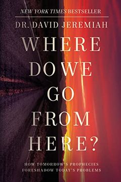 portada Where do we go From Here? How Tomorrow’S Prophecies Foreshadow Today’S Problems 