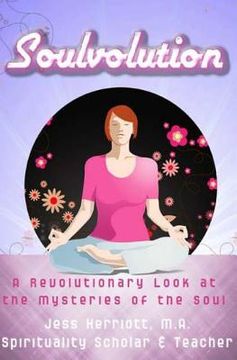 portada Soulvolution: A Revolutionary Look at the Mysteries of the Soul (in English)