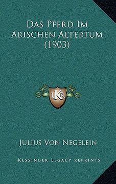 portada Das Pferd Im Arischen Altertum (1903) (en Alemán)