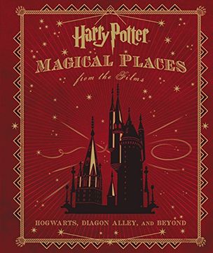 portada Harry Potter: Magical Places From the Films: Hogwarts, Diagon Alley, and Beyond 
