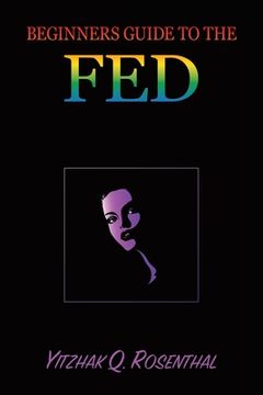 portada Beginner's Guide to the FED: Why is it Unique on our Planet (in English)