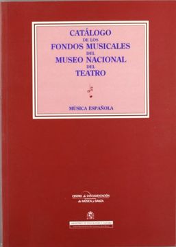 portada Catálogo de los fondos musicales del Museo Nacional del Teatro: música española