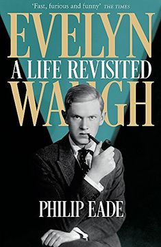 portada Evelyn Waugh: A Life Revisited