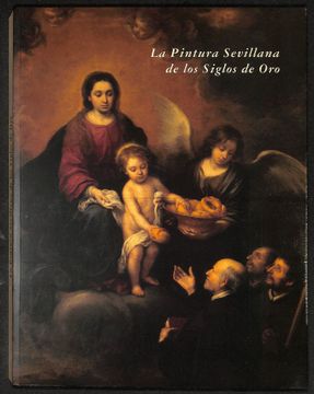 portada La Pintura Sevillana de los Siglos de oro (Catálogo de Exposición)