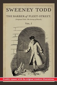 portada Sweeney Todd, The Barber of Fleet-Street: Vol. I: Original title: The String of Pearls (in English)