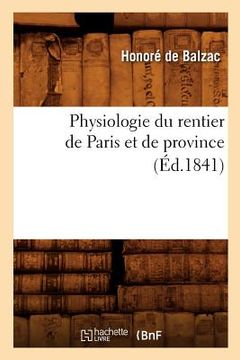 portada Physiologie Du Rentier de Paris Et de Province (Éd.1841)