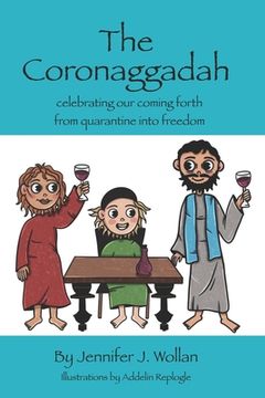 The Coronaggadah: Celebrating our coming forth from quarantine into freedom (en Inglés)