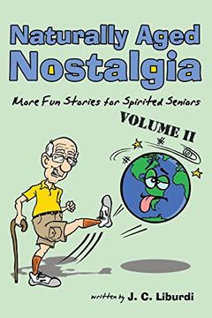 portada Naturally Aged Nostalgia: More fun Stories for Spirited Seniors (en Inglés)