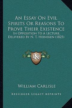 portada an essay on evil spirits or reasons to prove their existence: in opposition to a lecture, delivered by n. t. heineken (1825) (in English)