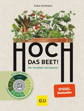 portada Hoch das Beet! Der Hochbeet-Jahresplaner. Gewusst Wann! Gärtnern Nach dem Phänologischen Kalender (gu Hochbeete) der Hochbeet-Jahresplaner. Gewusst Wann! Gärtnern Nach dem Phänologischen Kalender (in German)