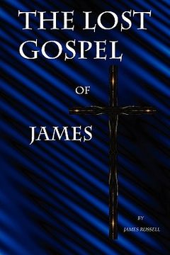 portada the lost gospel of james (in English)