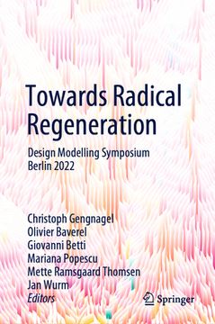portada Towards Radical Regeneration: Design Modelling Symposium Berlin 2022 (en Inglés)