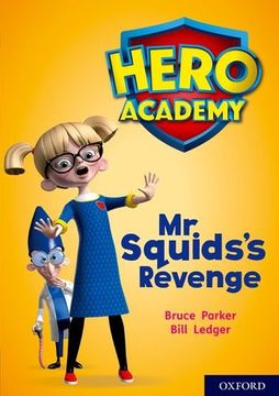 portada Hero Academy: Oxford Level 11, Lime Book Band: Mr Squid's Revenge (en Inglés)