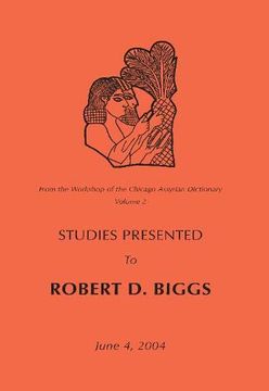 portada From the Workshop of the Chicago Assyrian Dictionary: Studies Presented to Robert D Biggs (in English)
