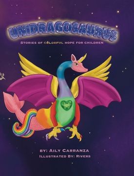 portada Unidragosaurus: Stories of Colorful Hope for Children (in English)