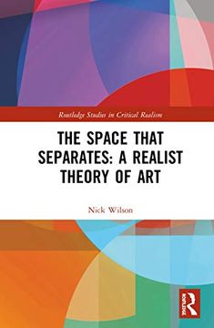 portada The Space That Separates: A Realist Theory of Art (en Inglés)
