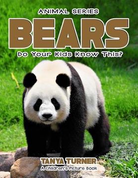 portada BEARS Do Your Kids Know This?: A Children's Picture Book (in English)