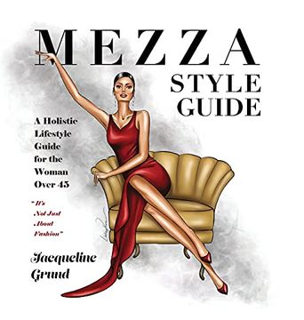 portada Mezza Style Guide: A Holistic Lifestyle Guide for the Woman Over Forty-Five (en Inglés)