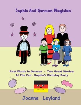 portada Sophie And The German Magician: First Words In German - Two Great Stories: At The Fair / Sophie's Birthday Party